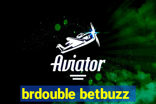 brdouble betbuzz